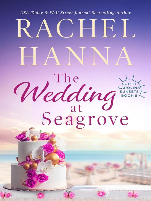 Title details for The Wedding At Seagrove by Rachel Hanna - Available